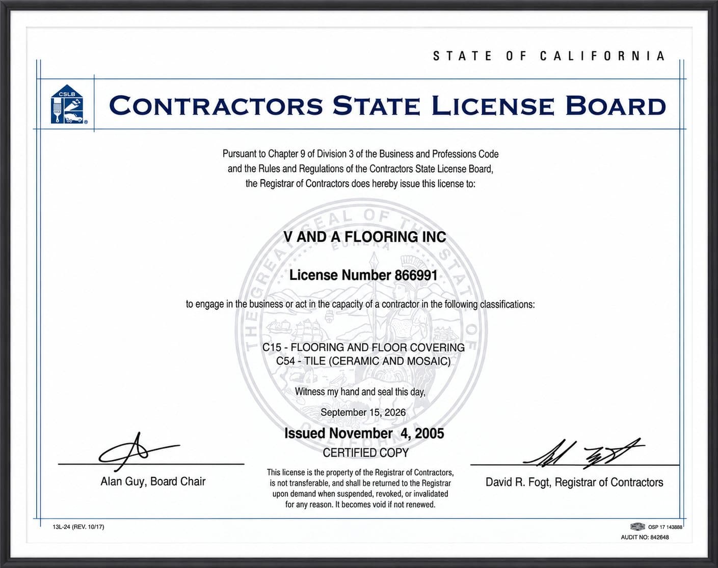 Certified copy of California Contractors State License Board license number 866991 issued to V and A Flooring Inc for C15 flooring and floor covering and C54 tile, issued November 4, 2005