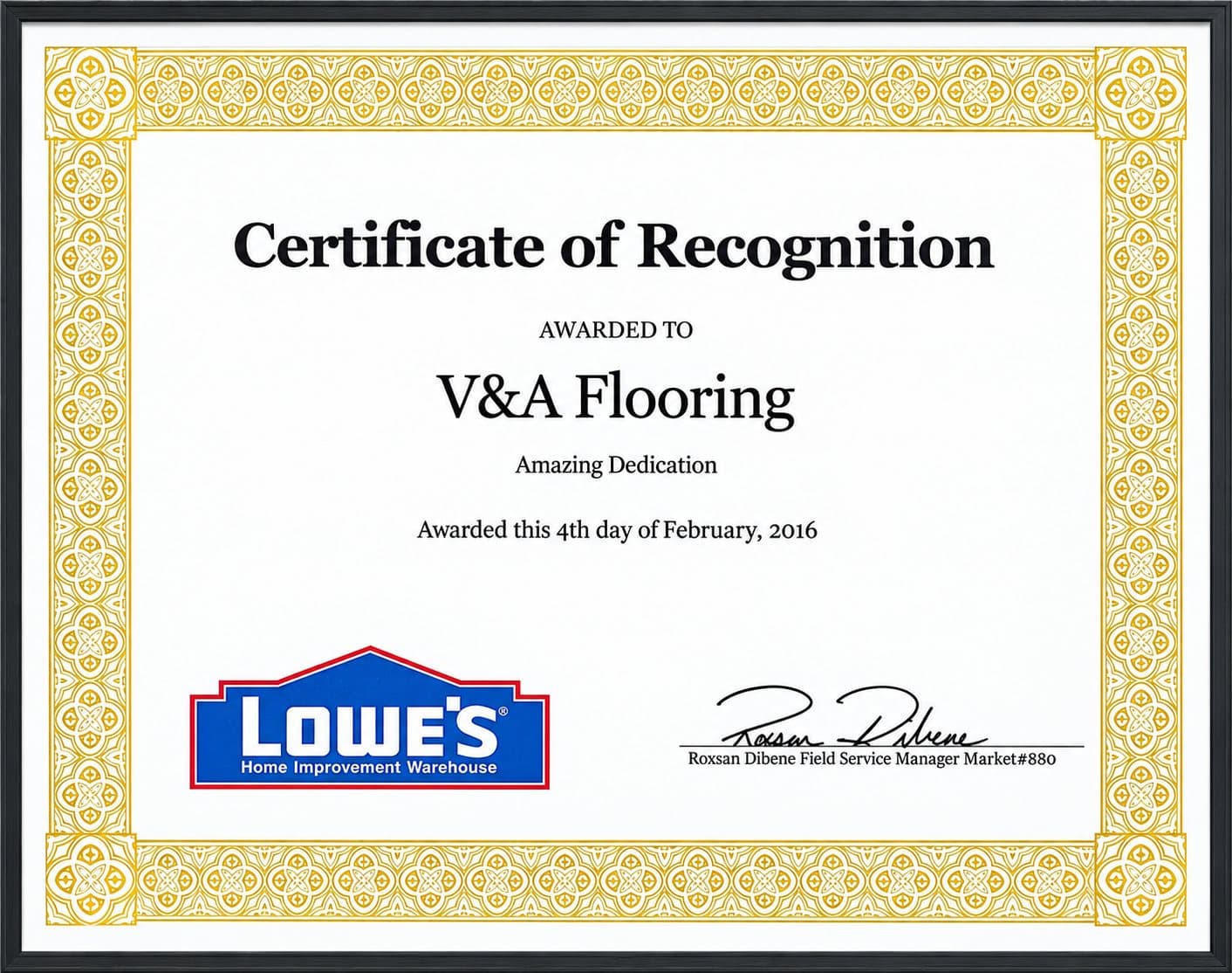 Lowe’s Certificate of Recognition awarded to V&A Flooring for amazing dedication, dated February 4, 2016